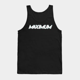 MAXIMUM Tank Top